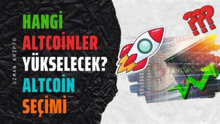 Altcoin Fiyat Tahminleri: Hangi Altcoinler Yükselecek?